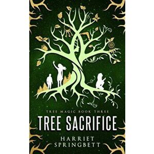 Tree Sacrifice, Paperback - Harriet Springbett imagine