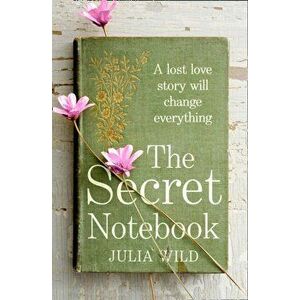 The Secret Notebook, Paperback - Julia Wild imagine
