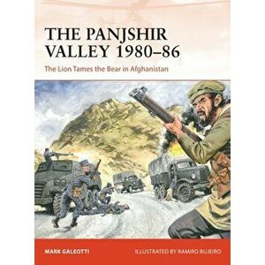 The Panjshir Valley 1980-86. The Lion Tames the Bear in Afghanistan, Paperback - *** imagine
