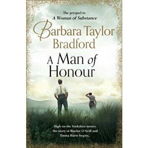 A Man of Honour, Paperback - Barbara Taylor Bradford imagine