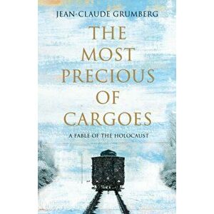 The Most Precious of Cargoes, Paperback - Jean-Claude Grumberg imagine