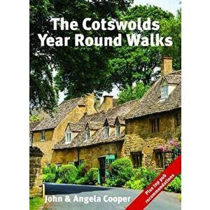 The Cotswolds Year Round Walks. 20 circular walks for spring, summer, autumn and winter, Paperback - John & Angela Cooper imagine