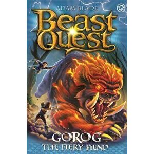 Beast Quest: Gorog the Fiery Fiend. Series 27 Book 1, Paperback - Adam Blade imagine