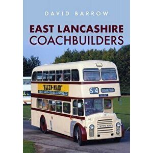 East Lancashire Coachbuilders, Paperback - David Barrow imagine