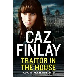 Traitor in the House, Paperback - Caz Finlay imagine