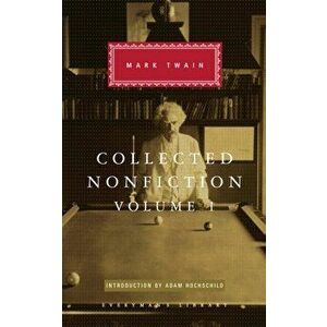 Collected Nonfiction Volume 1. Selections from the Autobiography, Letters, Essays, and Speeches, Hardback - Mark Twain imagine