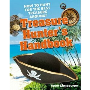 Treasure Hunter's Handbook. Age 5-6, below average readers, Paperback - Anna Claybourne imagine