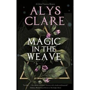 Magic in the Weave. Main, Hardback - Alys Clare imagine
