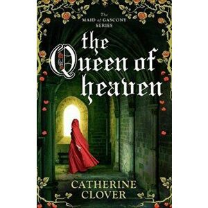 Queen of Heaven, Paperback - Catherine Clover imagine