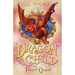 The Pearl Quest. DragonChild 6, Paperback - Gill Vickery imagine