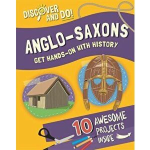 Discover and Do: Anglo-Saxons, Hardback - Jane Lacey imagine