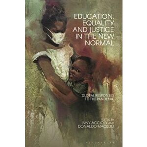 Education, Equality and Justice in the New Normal. Global Responses to the Pandemic, Paperback - *** imagine
