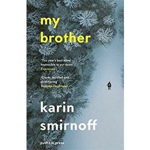 My Brother, Paperback - Karin Smirnoff imagine