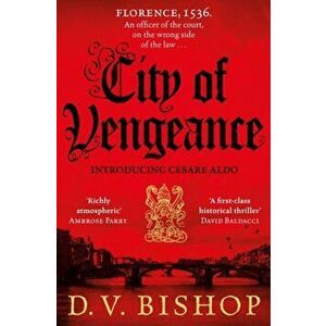 City of Vengeance, Paperback - D. V. Bishop imagine
