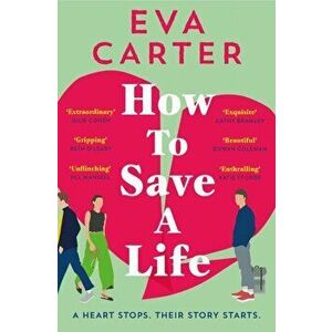 How to Save a Life, Paperback - Eva Carter imagine