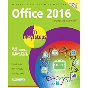 Office 2016 in Easy Steps, Paperback - Mike McGrath imagine