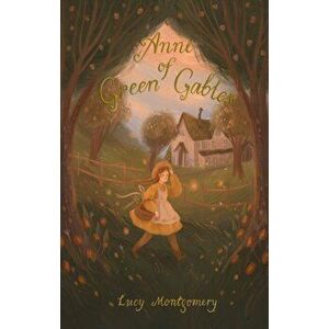 Anne of Green Gables, Paperback - Lucy Montgomery imagine