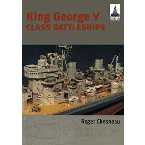 King George V Class Battleships: Shipcraft 2, Paperback - Roger Chesneau imagine