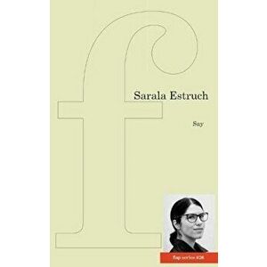 Say, Paperback - Sarala Estruch imagine