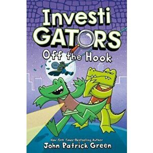 InvestiGators: Off the Hook, Hardback - John Patrick Green imagine