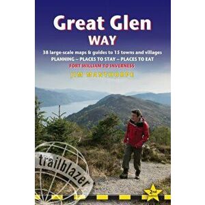 Great Glen Way (Trailblazer British Walking Guide). 38 Large-Scale Maps & Guides to 18 Towns and Villages - Planning, Places to Stay, Places to Eat - imagine