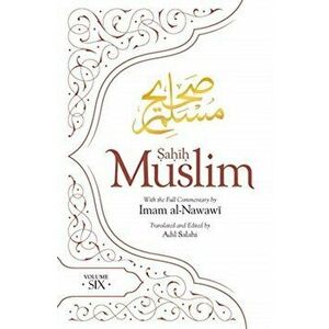 Sahih Muslim (Volume 6), Paperback - Imam Abul-Husain Muslim imagine