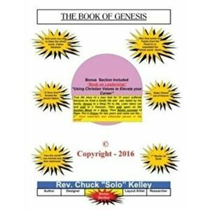 The Book of Genesis: Special Session on Biblical Leadership, Paperback - Charles Solo Kelley imagine