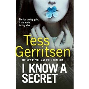 I Know a Secret, Paperback - Tess Gerritsen imagine