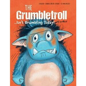Grumbletroll... Isn't Grumbling Today!, Hardback - Barbara van den Speulhof imagine