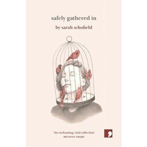 Safely Gathered In, Paperback - Sarah Schofield imagine