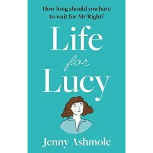 Life for Lucy, Paperback - Jenny Ashmole imagine