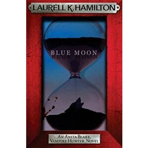 Blue Moon, Paperback - Laurell K. Hamilton imagine
