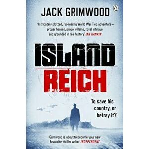 Island Reich. The atmospheric WWII thriller perfect for fans of Simon Scarrow and Robert Harris, Paperback - Jack Grimwood imagine