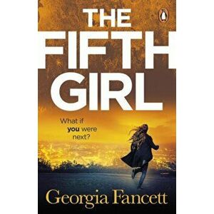 The Fifth Girl, Paperback - Georgia Fancett imagine