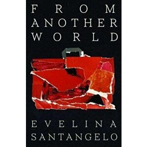 From Another World, Paperback - Evelina Santangelo imagine