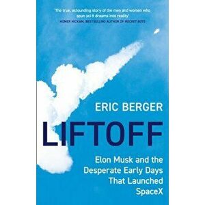 Liftoff, Paperback - Eric Berger imagine