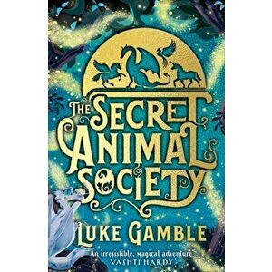 The Secret Animal Society, Paperback - Luke Gamble imagine