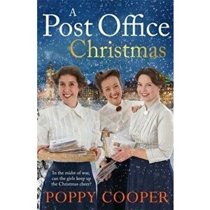 A Post Office Christmas. Book Two in a lively, uplifting new WW1 saga series, Paperback - Poppy Cooper imagine