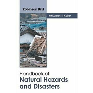 Handbook of Natural Hazards and Disasters, Hardcover - Robinson Bird imagine