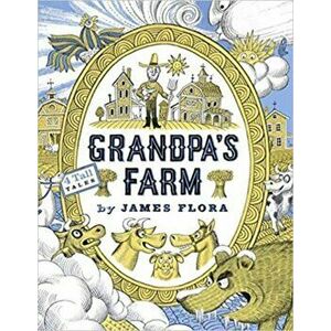 Grandpa's Farm, Board book - James Flora imagine