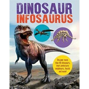 Dinosaur Infosaurus, Hardback - Katie Woolley imagine