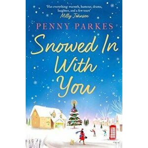 Snowed in with You, Paperback - Penny Parkes imagine