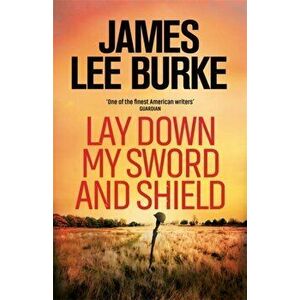 Lay Down My Sword and Shield, Paperback - James Lee (Author) Burke imagine