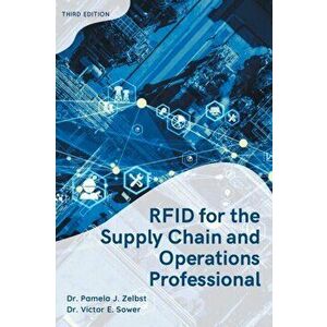 RFID for the Supply Chain and Operations Professional, Paperback - Victor Sower imagine