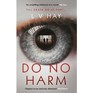Do No Harm, Paperback - Lucy V. Hay imagine