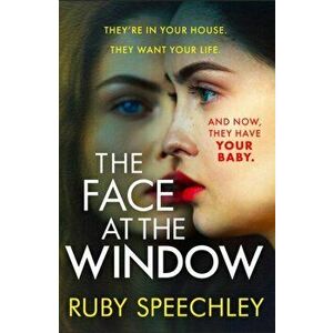 The Face at the Window, Paperback - Ruby Speechley imagine