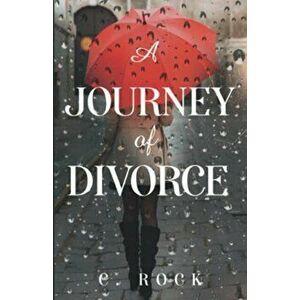 A Journey Of Divorce, Paperback - C Rock imagine