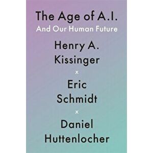 The Age of AI, Paperback - Daniel Huttenlocher imagine