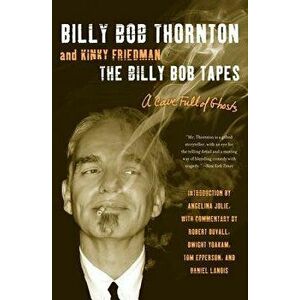 The Billy Bob Tapes, Paperback - Billy Bob Thornton imagine