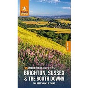 Rough Guide Staycations Brighton, Sussex & the South Downs (Travel Guide with Free eBook), Paperback - Rough Guides imagine